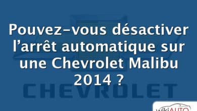 Pouvez-vous désactiver l’arrêt automatique sur une Chevrolet Malibu 2014 ?